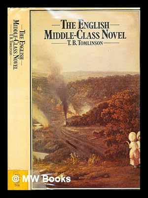 Seller image for The English middle-class novel / by T.B. Tomlinson for sale by MW Books