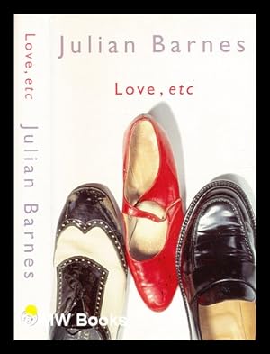 Seller image for Love, etc. / Julian Barnes for sale by MW Books