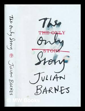 Seller image for The only story / Julian Barnes for sale by MW Books