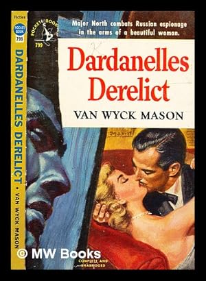 Seller image for Dardanelles derelict / by Mason, Van Wyck for sale by MW Books