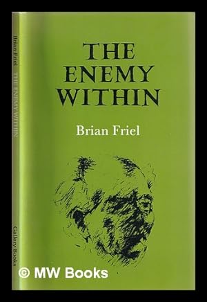 Seller image for The enemy within / Brian Friel for sale by MW Books