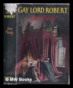 Immagine del venditore per Gay Lord Robert / Jean Plaidy venduto da MW Books