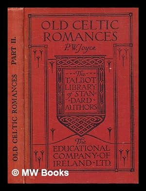 Image du vendeur pour Old Celtic romances [Vol. 2] / translated from the Gaelic by P. W. Joyce mis en vente par MW Books