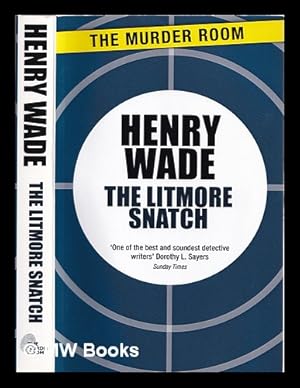 Immagine del venditore per The Litmore snatch / Henry Wade venduto da MW Books