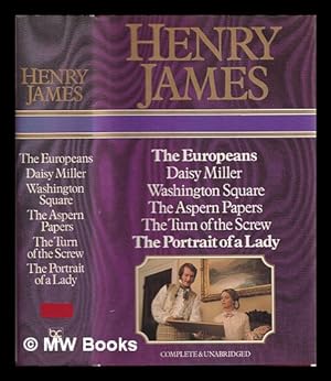 Seller image for The Europeans : Daisy Miller ; Washington Square ; The Aspern papers ; The turn of the screw ; The portrait of a lady / Henry James for sale by MW Books