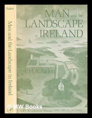 Seller image for Man and the landscape in Ireland / F.H.A. Aalen for sale by MW Books