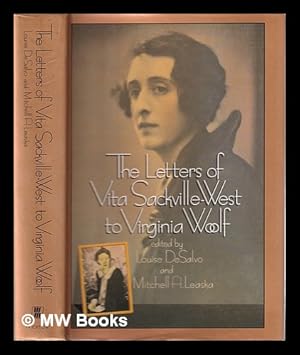 Imagen del vendedor de The letters of Vita Sackville-West to Virginia Woolf / edited by Louise DeSalvo and Mitchell A. Leaska ; with an introduction by Mitchell A. Leaska a la venta por MW Books