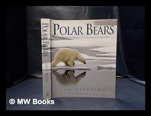 Seller image for Polar bears: the natural history of a threatened species / Ian Stirling for sale by MW Books