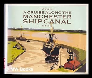 Seller image for A cruise along the Manchester Ship Canal / Colin Wilkinson for sale by MW Books