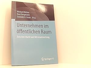 Seller image for Unternehmen im ffentlichen Raum: Zwischen Markt und Mitverantwortung for sale by Book Broker