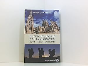 Bild des Verkufers fr Begegnungen am Jakobsweg: Kunst, Kultur, Geschichte zum Verkauf von Book Broker