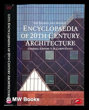 Immagine del venditore per The Thames and Hudson encyclopedia of 20th century architecture / general editor, Vittorio Magnago Lampugnani venduto da MW Books