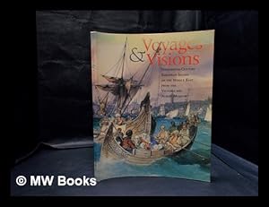 Seller image for Voyages & visions : nineteenth-century European images of the Middle East from the Victoria and Albert Museum / Esin Atil, Charles Newton, Sarah Searight for sale by MW Books