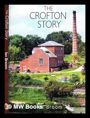 Immagine del venditore per The Crofton story : the history of Crofton Pumping Station / Ian Broom venduto da MW Books