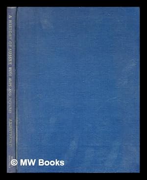 Seller image for A history of Sussex, with maps and pictures / by J.R. Armstrong ; cartography by J. Broughton for sale by MW Books