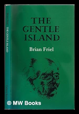 Seller image for The gentle island / Brian Friel for sale by MW Books