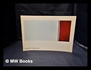 Seller image for Barnett Newman: [Includes the catalogue of an exhibition held at] : the Tate Gallery, 28 June - 6th August 1972; [and, an introductory essay] / [by Thomas B. Hess] for sale by MW Books