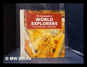 Bild des Verkufers fr Encyclopedia of world explorers: from Armstrong to Shackleton zum Verkauf von MW Books