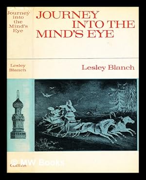 Bild des Verkufers fr Journey into the mind's eye : fragments of an autobiography / by Lesley Blanch zum Verkauf von MW Books