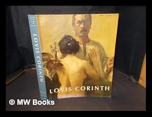 Seller image for Lovis Corinth / edited by Peter-Klaus Schuster, Christoph Vitali, and Barbara Butts ; catalogue of paintings by Lothar Brauner and Andrea Brnreuther ; catalogue of drawings, watercolours, and prints by Barbara Butts ; with further contributions by Andrea Brnreuther [and others] for sale by MW Books