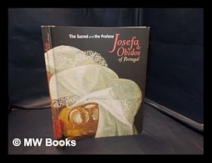 Seller image for The sacred and the profane : Josefa de Obidos of Portugal for sale by MW Books