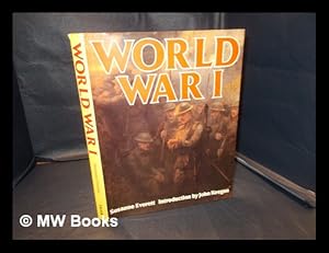 Imagen del vendedor de World War I / Suzanne Everret, introduction by John Keegan a la venta por MW Books