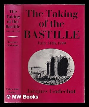 Seller image for The taking of the Bastille, July 14th 1789 / translated [from the French] by Jean Stewart for sale by MW Books