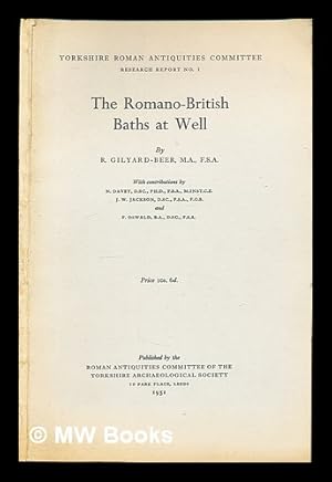 Image du vendeur pour The Romano-British baths at Well. / by R. Gilyard-Beer; with contributions by N. Davey, J.W. Jackson, and F. Oswald mis en vente par MW Books