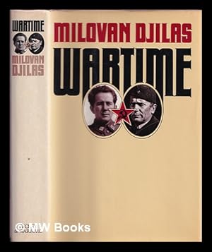 Imagen del vendedor de Wartime / Milovan Djilas ; translated [from the Serbo-Croatian MS.] by Michael B. Petrovich a la venta por MW Books