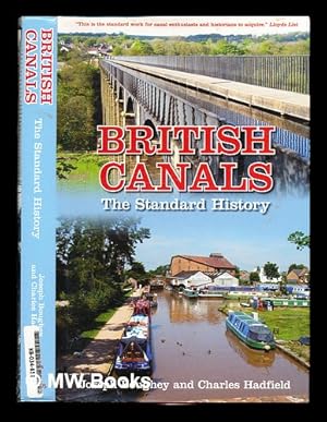 Imagen del vendedor de British canals : the standard history / Joseph Boughey and Charles Hadfield a la venta por MW Books