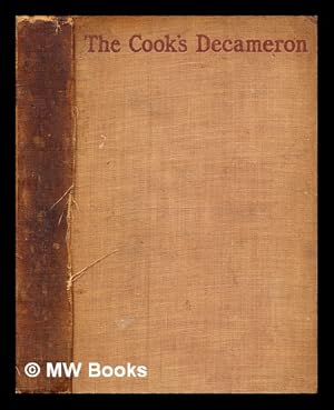 Image du vendeur pour The cook's decameron : a study in taste, containing over two hundred recipes for Italian dishes / by Mrs. W.G. Waters mis en vente par MW Books