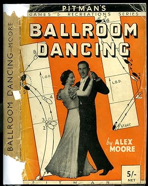 Seller image for Ballroom Dancing | With 72 Diagrams and Photographs of the Quickstep, Waltz, Foxtrot, Tango, Etc. (Pitman's Games and Recreations Series) for sale by Little Stour Books PBFA Member