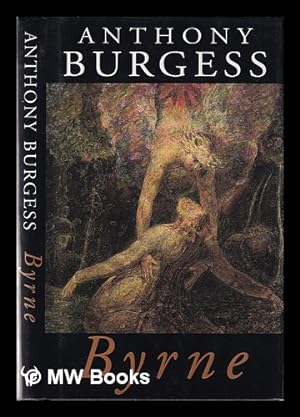 Seller image for Byrne: a novel / Anthony Burgess for sale by MW Books