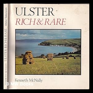 Bild des Verkufers fr Ulster rich & rare / text and photographs by Kenneth McNally zum Verkauf von MW Books