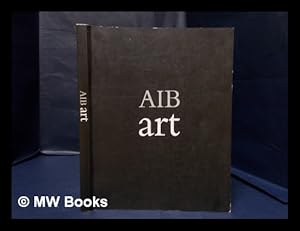 Immagine del venditore per AIB art : a selection from the AIB collection of modern Irish art / [photography, John Kellett] venduto da MW Books