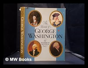 Seller image for The world of George Washington / by Richard M. Ketchum for sale by MW Books