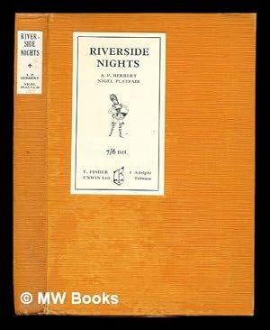 Bild des Verkufers fr Riverside nights : an entertainment / written and arranged by A.P. Herbert and Nigel Playfair, as produced at the Lyric Theatre Hammersmith ; foreword by John Galsworthy ; illustrated by John Armstrong zum Verkauf von MW Books