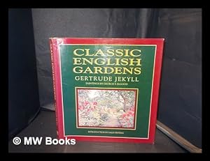 Image du vendeur pour Classic English gardens / Gertrude Jekyll ; paintings by George S. Elgood ; introduction by Sally Festing mis en vente par MW Books