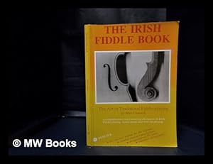 Immagine del venditore per The Irish fiddle book : the art of traditional fiddle-playing / by Matt Cranitch venduto da MW Books