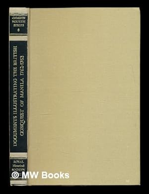 Immagine del venditore per Documents illustrating the British conquest of Manila, 1762-1763 / edited for the Royal Historical Society by Nicholas P. Cushner venduto da MW Books