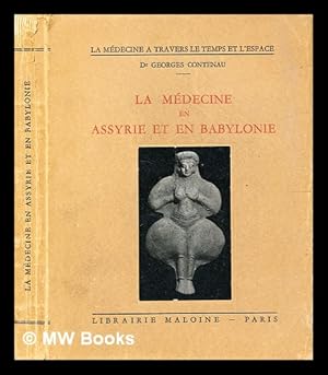 Seller image for La mdecine en Assyrie et en Babylonie / Georges Contenau for sale by MW Books