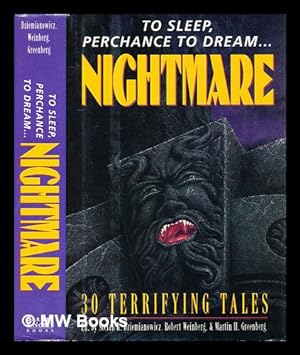 Bild des Verkufers fr To sleep, perchance to dream . Nightmare : thirty terrifying tales zum Verkauf von MW Books