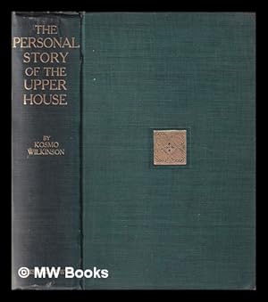 Bild des Verkufers fr The personal story of the Upper House / by Kosmo Wilkinson zum Verkauf von MW Books