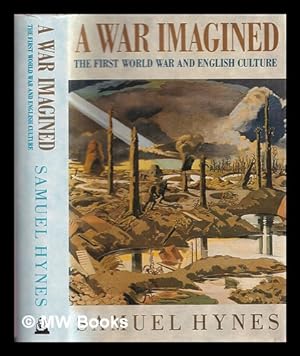 Bild des Verkufers fr A war imagined : the First World War and English culture / Samuel Hynes zum Verkauf von MW Books