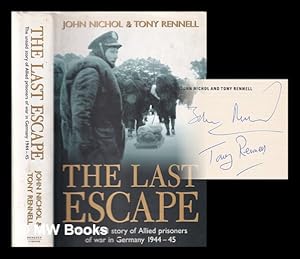 Seller image for The last escape: the untold story of allied prisoners of war in Germany, 1944-45 / John Nichol & Tony Rennell for sale by MW Books