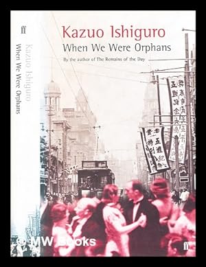 Seller image for When we were orphans / Kazuo Ishiguro for sale by MW Books