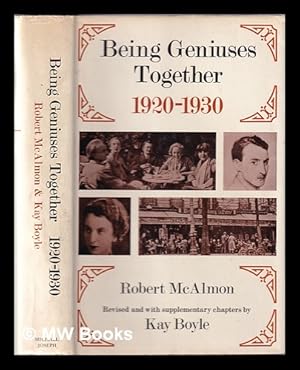 Bild des Verkufers fr Being geniuses together : 1920-1930 / Robert McAlmon ; revised and with supplementary chapters by Kay Boyle zum Verkauf von MW Books