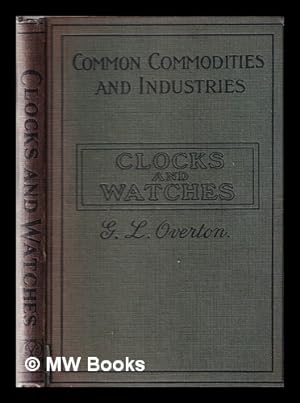 Seller image for Clocks and watches / by George L. Overton for sale by MW Books