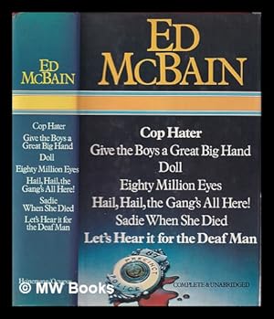 Seller image for Cop hater; [and], Give the boys a great big hand; [and], Doll; [and], Eighty million eyes; [and], Hail, hail, the gang's all here!; [and], Sadie when she died; [and], Let's hear it for the deaf man / Ed McBain for sale by MW Books