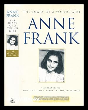 Seller image for The diary of a young girl : the definitive edition / Anne Frank ; edited by Otto H. Frank and Mirjam Pressler ; translated by Susan Massotty for sale by MW Books